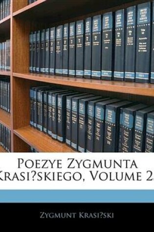 Cover of Poezye Zygmunta Krasi Skiego, Volume 23