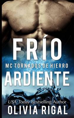 Book cover for FRIO ARDIENTE - MC Tornados de Hierro n° 2