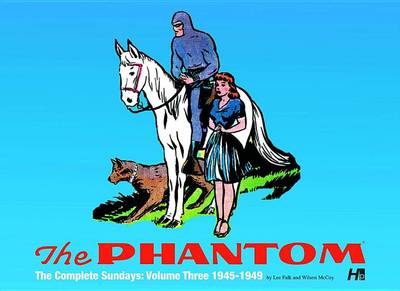 Book cover for The Phantom: the Complete Sundays: Volume Three 1945-1949