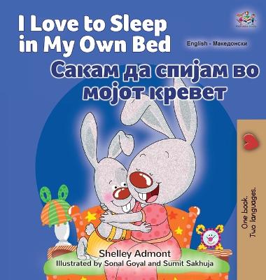 Book cover for I Love to Sleep in My Own Bed (English Macedonian Bilingual Children's Book)