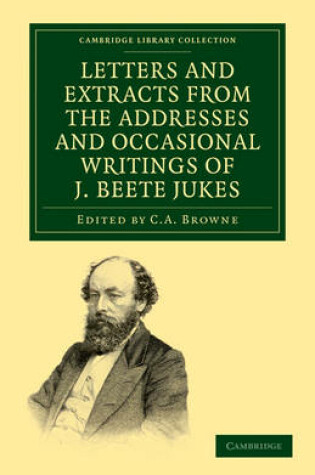 Cover of Letters and Extracts from the Addresses and Occasional Writings of J. Beete Jukes, M.A., F.R.S., F.G.S.