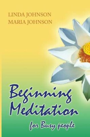 Cover of Beginning Meditation for Busy People