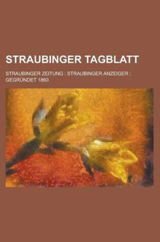 Cover of Straubinger Tagblatt; Straubinger Zeitung