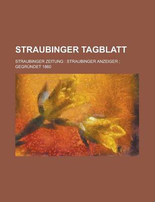 Book cover for Straubinger Tagblatt; Straubinger Zeitung