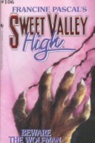 Cover of Sweet Valley High 106: Beware the Wolfman