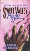 Cover of Sweet Valley High 106: Beware the Wolfman