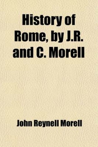 Cover of History of Rome, by J.R. and C. Morell