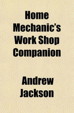 Cover of Home Mechanic's Work Shop Companion