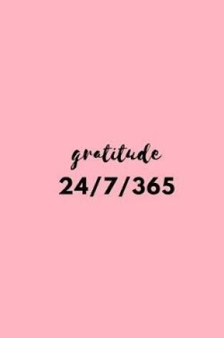 Cover of gratitude 24/7/365