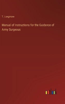 Book cover for Manual of Instructions for the Guidance of Army Surgeous