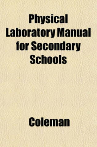 Cover of Physical Laboratory Manual for Secondary Schools