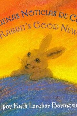 Cover of Rabbit's Good News/la Buena Noticia De Conejita