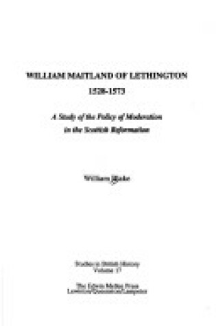 Cover of William Maitland of Leithinton, 1528-73