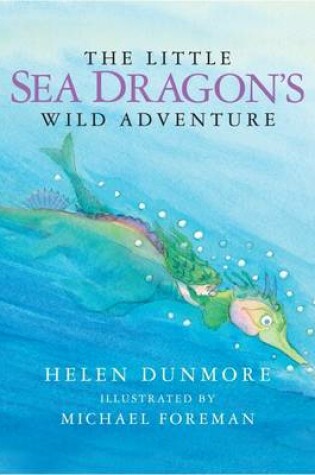 Cover of The Little Sea Dragon's Wild Adventure