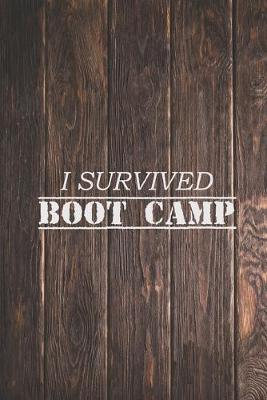 Book cover for I Survived Boot Camp Military Armed Forces Duty Journal