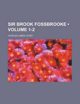 Book cover for Sir Brook Fossbrooke (Volume 1-2)