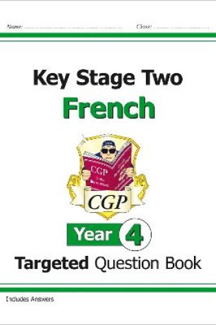 Cover of KS2 French Year 4 Targeted Question Book (with Free Online Audio)