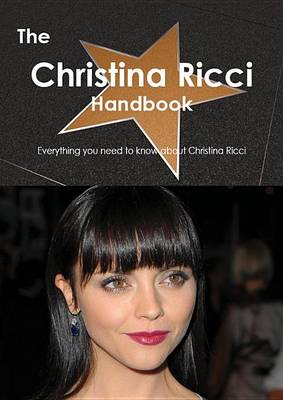 Book cover for The Christina Ricci Handbook - Everything You Need to Know about Christina Ricci