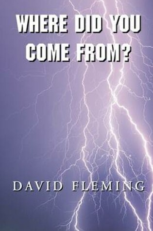 Cover of Where Did You Come From?