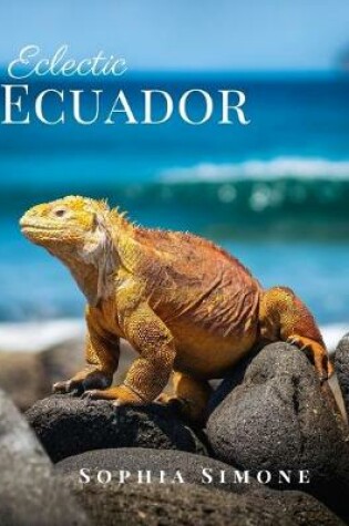 Cover of Eclectic Ecuador