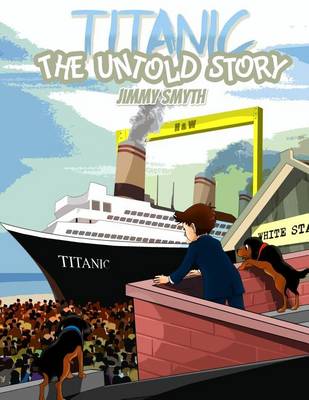 Book cover for Titanic The Untold Story