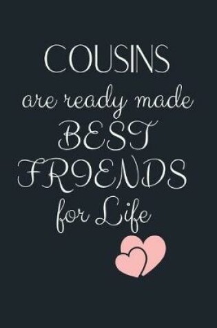 Cover of COUSINS are ready made BEST FRIENDS for Life