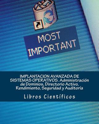 Book cover for Implantacion Avanzada de Sistemas Operativos. Administracion de Dominios, Directorio Activo, Rendimiento, Seguridad y Auditoria