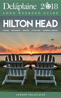 Book cover for Hilton Head - The Delaplaine 2018 Long Weekend Guide