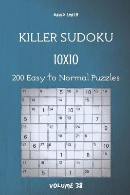Book cover for Killer Sudoku - 200 Easy to Normal Puzzles 10x10 vol.38