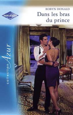 Book cover for Dans Les Bras Du Prince (Harlequin Azur)