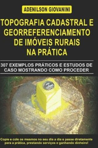 Cover of Topografia Cadastral e Georreferenciamento de Imoveis Rurais na Pratica