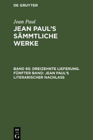 Cover of Dreizehnte Lieferung. Funfter Band: Jean Paul's Literarischer Nachlass