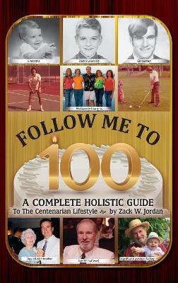 Book cover for Follow Me To 100