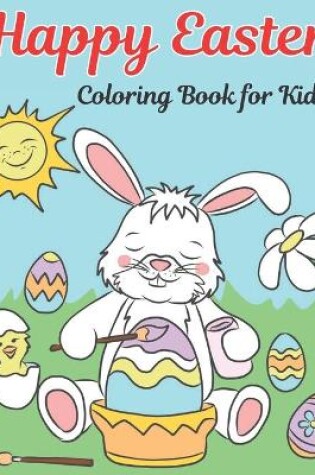 Cover of Happy Easter Coloring Book For Kids