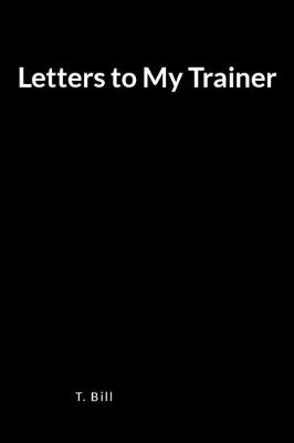 Book cover for Letters to My Trainer