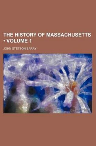 Cover of The History of Massachusetts (Volume 1)