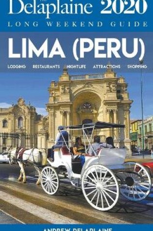 Cover of Lima - The Delaplaine 2020 Long Weekend Guide