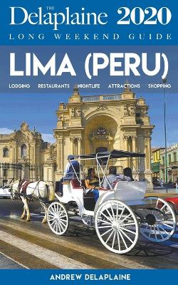 Book cover for Lima - The Delaplaine 2020 Long Weekend Guide