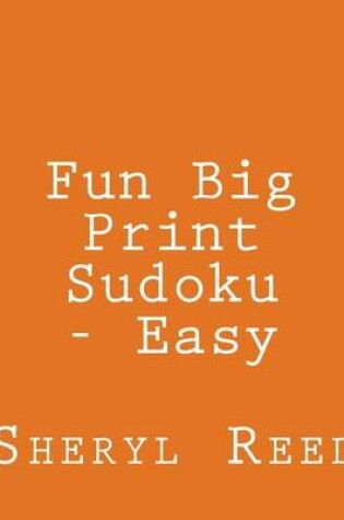 Cover of Fun Big Print Sudoku - Easy