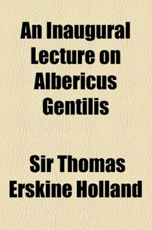 Cover of An Inaugural Lecture on Albericus Gentilis