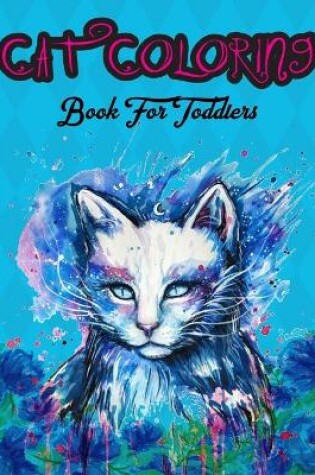 Cover of Cat Coloring Book For Toddler