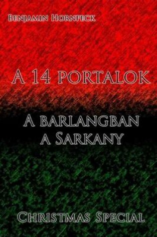 Cover of A 14 Portalok - A Barlangban a Sarkany Christmas Special