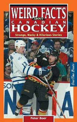 Book cover for Weird Facts about Canadian Hockey