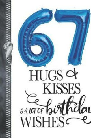 Cover of 67 Hugs & Kisses & A Lot Of Birthday Wishes