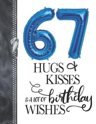 Book cover for 67 Hugs & Kisses & A Lot Of Birthday Wishes