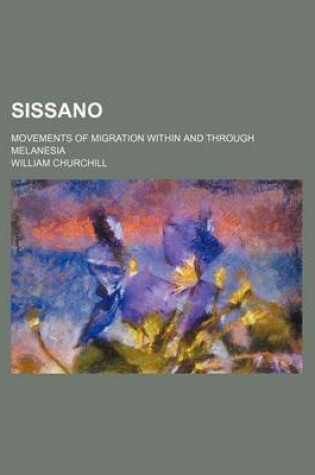 Cover of Sissano; Movements of Migration Within and Through Melanesia