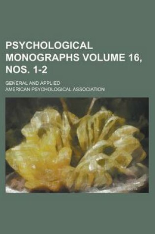 Cover of Psychological Monographs; General and Applied Volume 16, Nos. 1-2