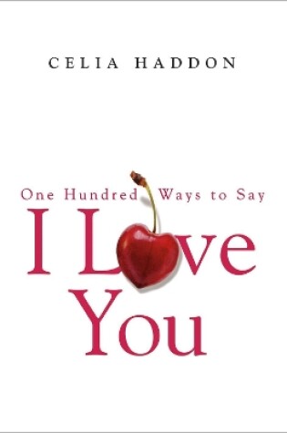 Cover of One Hundred Ways to Say I Love You