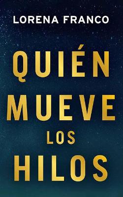 Book cover for Qui�n Mueve Los Hilos