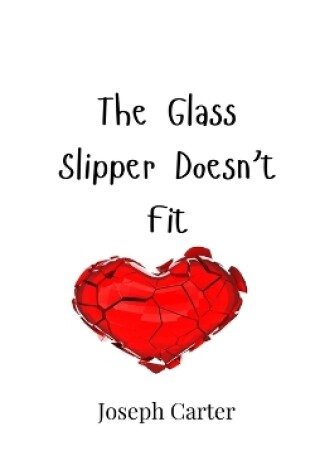 Cover of The Glass Slipper Doesn't Fit